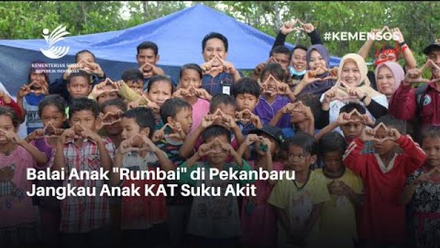 Embedded thumbnail for Balai Anak &amp;quot;Rumbai&amp;quot; di Pekanbaru Jangkau Anak KAT Suku Akit